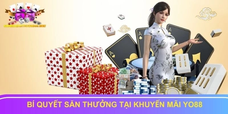 Bí quyết săn thưởng tại khuyến mãi Yo88