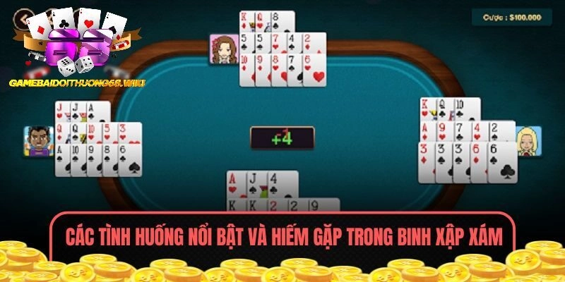 Các tình huống đặc biệt có thể xảy ra trong binh xập xám