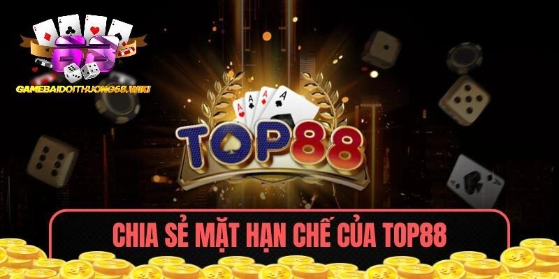 Chia sẻ mặt hạn chế Top88