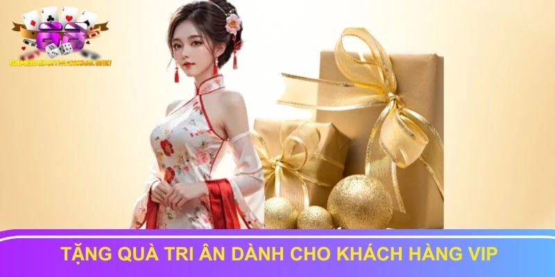 Chương trình tặng quà tri ân dành cho khách hàng VIP