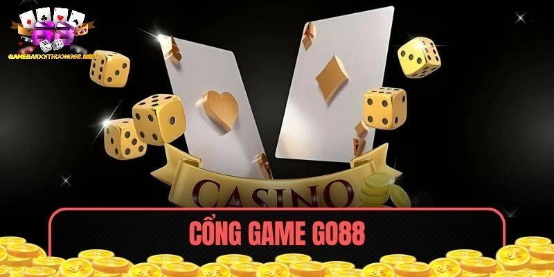 Cổng Game Go88 – Nền Tảng Chơi Game Xanh Chín – Uy Tín