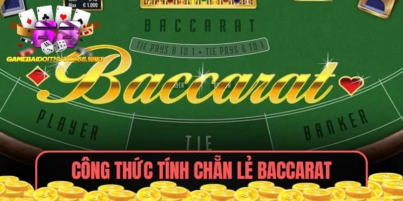 Công Thức Tính Chẵn Lẻ Baccarat – Bí Quyết Ăn Tiền Xịn