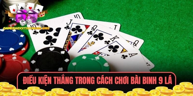 Các yếu tố ảnh hưởng đến thắng thua trong binh 9 lá mà bạn cần biết