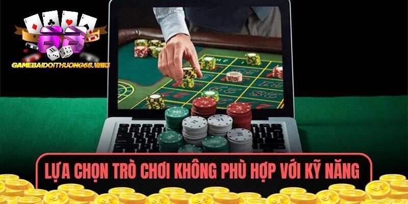 Lựa chọn không phù hợp là lý do tại sao đánh bạc online luôn thua