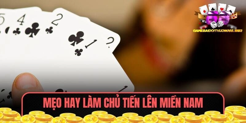 Bỏ túi các mẹo hay để làm chủ luật chơi bài Tiến Lên Miền Nam