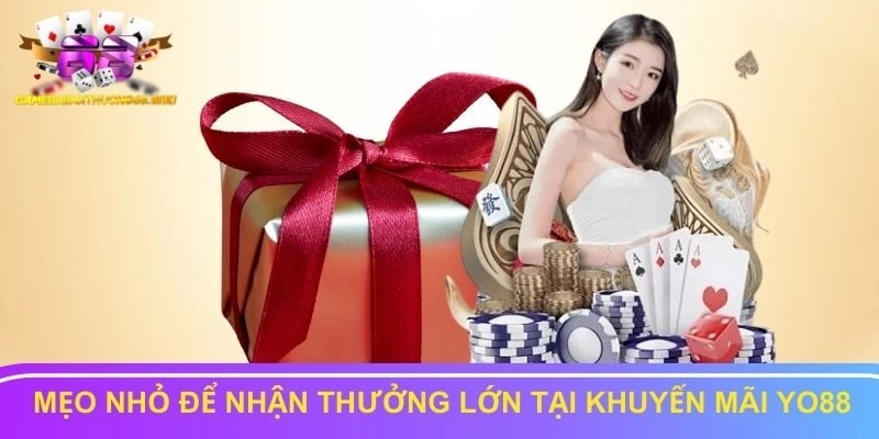 Mẹo nhỏ để nhận thưởng lớn tại khuyến mãi Yo88