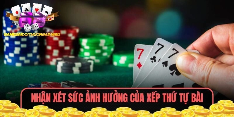 Nhận xét sức ảnh hưởng của xếp thứ tự bài