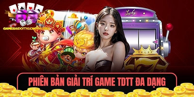 Phiên bản giải trí trực tuyến tại TDTT đa dạng