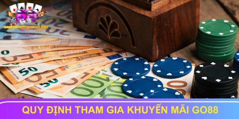 Quy định tham gia khuyến mãi Go88