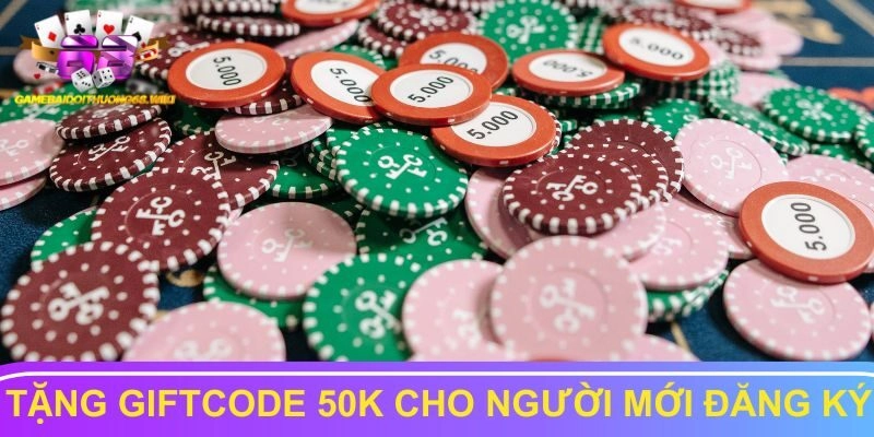 Tặng giftcode 50K cho người mới đăng ký Go88