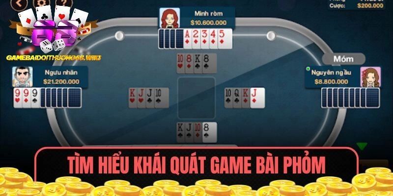 Tìm hiểu khái quát game bài Phỏm